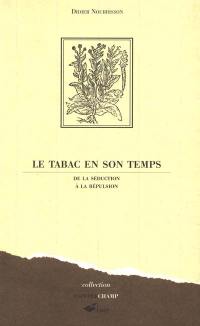 Le tabac en son temps : de la séduction à la répulsion