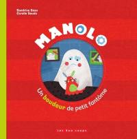 Manolo, un boudeur de petit fantôme