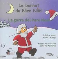 Le bonnet du Père Noël. La gorra del Pare Noel