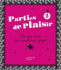 Parties de plaisir 2 : un jeu avec de nouveaux gages