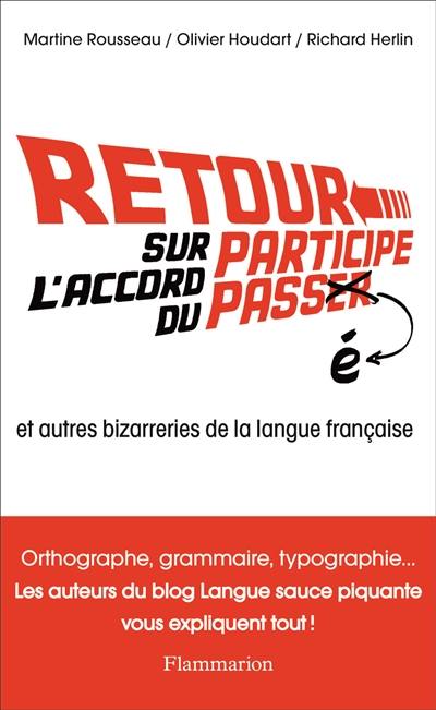 Retour sur l'accord du participe passé : et autres bizarreries de la langue française