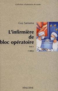 L'infirmière de bloc opératoire. Vol. 1