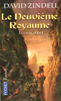 Le cycle d'Ea. Vol. 1. Le neuvième royaume