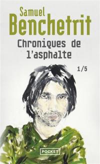 Chroniques de l'asphalte. Vol. 1. Le temps des tours