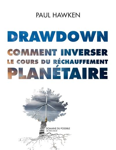 Drawdown : comment inverser le cours du réchauffement planétaire