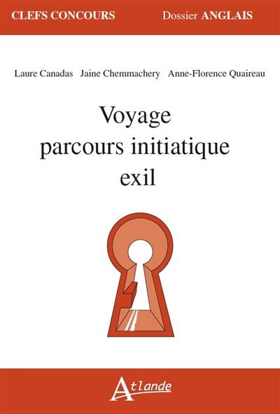 Voyage, parcours initiatique, exil