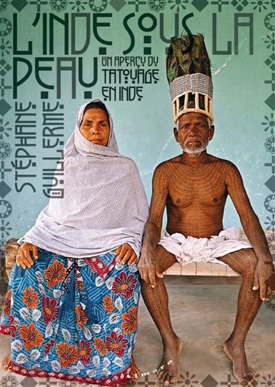 L'Inde sous la peau : un aperçu du tatouage en Inde