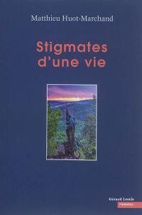 Stigmates d'une vie