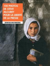 100 photos de Steve McCurry pour la liberté de la presse