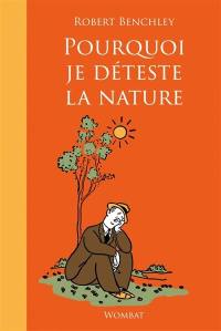 Pourquoi je déteste la nature