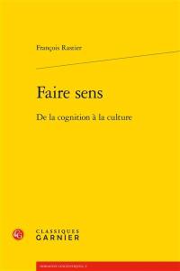 Faire sens : de la cognition à la culture