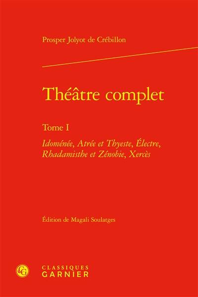 Théâtre complet. Vol. 1