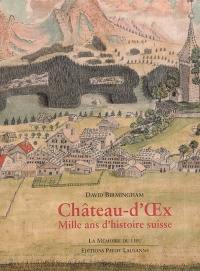 Château d'Oex : mille ans d'histoire suisse