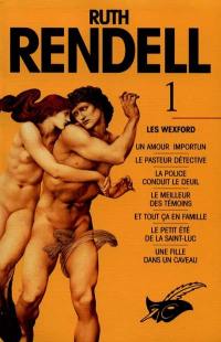 Ruth Rendell. Vol. 1. Les Wexford : 1964-1972