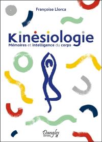 Kinésiologies : mémoires et intelligence du corps