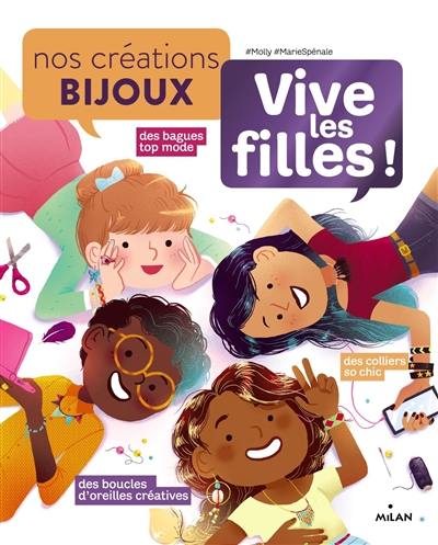 Vive les filles ! : nos créations bijoux