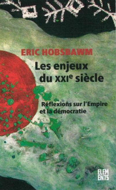 Les enjeux du XXIe siècle : réflexions sur l'empire, la démocratie et le terrorisme