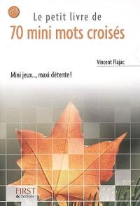 Le petit livre de 70 mini mots croisés. Vol. 3