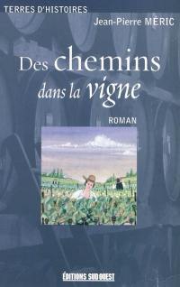 Des chemins dans la vigne, 1852-1858