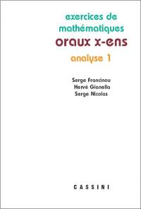 Exercices de mathématiques des oraux de l'Ecole polytechnique et des écoles normales supérieures. Analyse 1