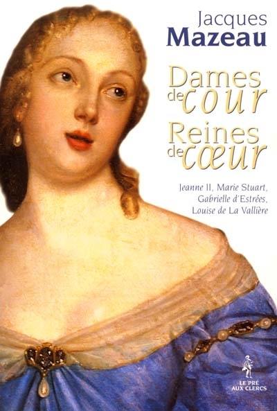 Dames de cour, reines de coeur. Vol. 1