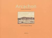 Arcachon : histoire & renouveau