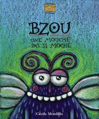 Bzou : une mouche pas si moche