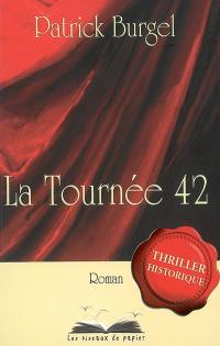 La tournée 42