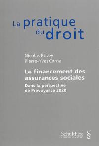 Le financement des assurances sociales : dans la perspective de Prévoyance 2020