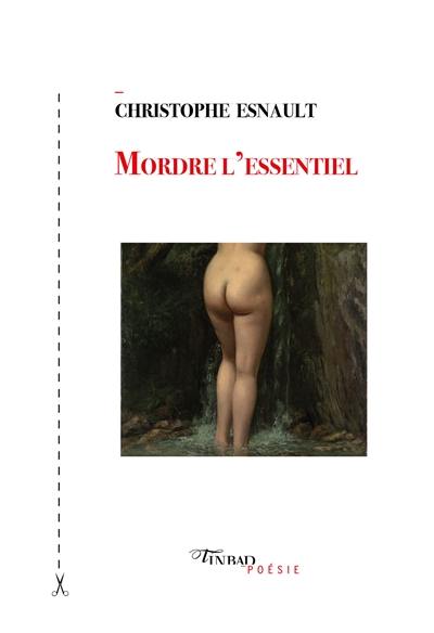 Mordre l'essentiel