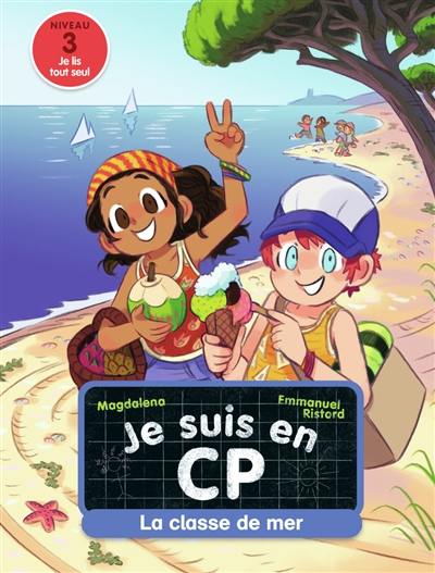 Je suis en CP. Vol. 9. La classe de mer : niveau 3