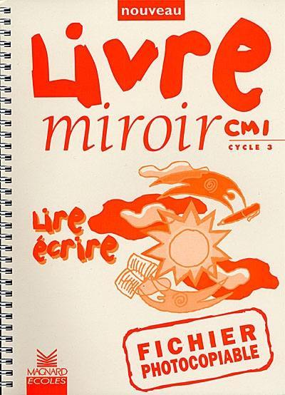 Lire écrire, CM1 cycle 3 : fichier photocopiable