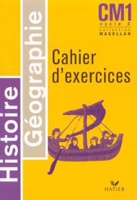 Histoire géographie CM1 cycle 3 : cahier d'exercices