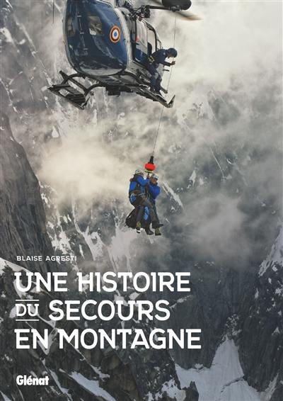 Une histoire du secours en montagne