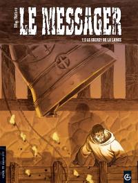 Le messager. Vol. 5. Le secret de la lance