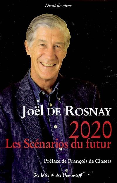 2020, les scénarios du futur : comprendre le monde qui vient