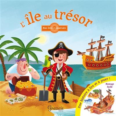 L'île au trésor : une histoire à lire et à jouer