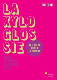 La xyloglossie ou L'art de noyer le poisson : toutes les ficelles de la langue de bois