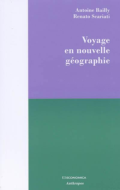 Voyage en nouvelle géographie