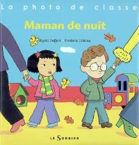 La photo de classe. Maman de nuit