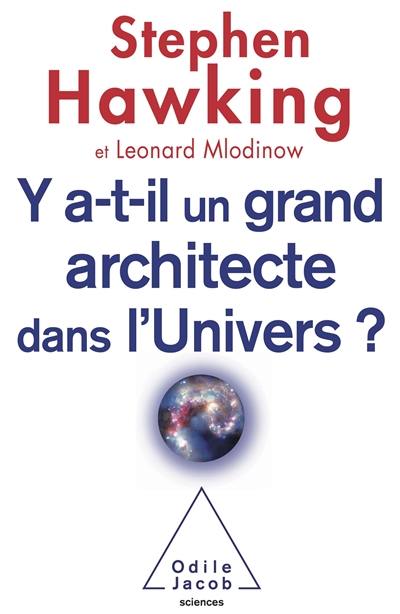 Y a-t-il un grand architecte dans l'Univers ?