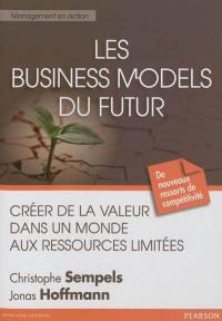 Les business models du futur : créer de la valeur dans un monde aux ressources limitées