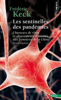 Les sentinelles des pandémies : chasseurs de virus et observateurs d'oiseaux aux frontières de la Chine