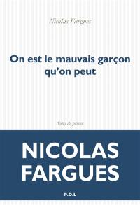 On est le mauvais garçon qu'on peut : notes de prison