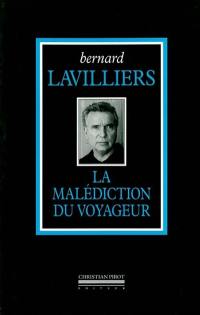 L'intégrale. Vol. 2004. La malédiction du voyageur : 1984-2004