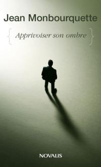 Apprivoiser son ombre