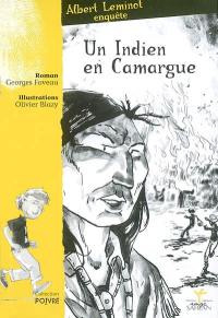 Une enquête d'Albert Leminot. Un Indien en Camargue