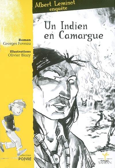 Une enquête d'Albert Leminot. Un Indien en Camargue