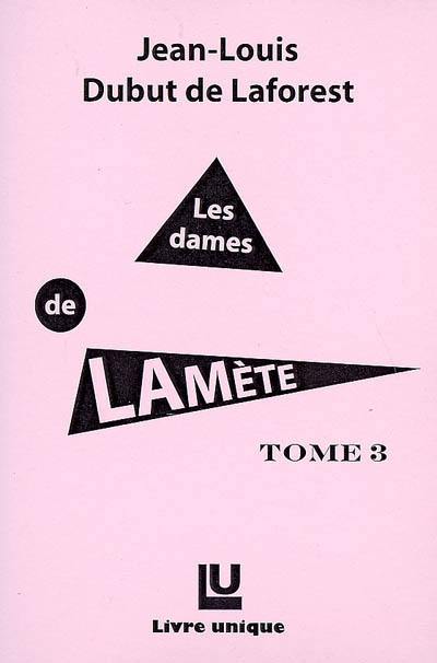 Les dames de Lamète. Vol. 3