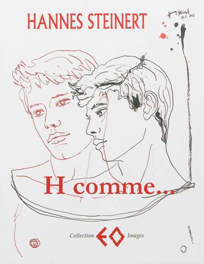 H comme... : poèmes d'hier, images d'aujourd'hui